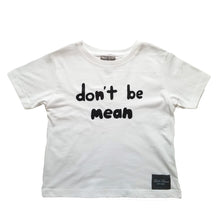 Load image into Gallery viewer, Don&#39;t Be Mean Anti-bullying Collection - White T-Shirt